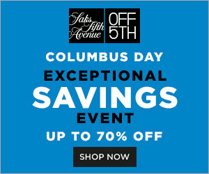 Look Great for Less Columbus Day Weekend with Saks Fifth Avenue OFF 5th