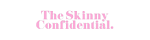 The Skinny Confidential Affiliate Program