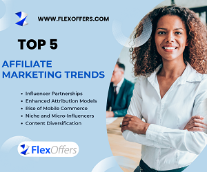 Top Five Affiliate Marketing Trends