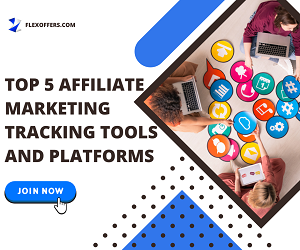 What are the Top 5 Affiliate Marketing Tracking Tools and Platforms