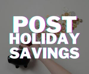 Exciting Post-Holiday Savings